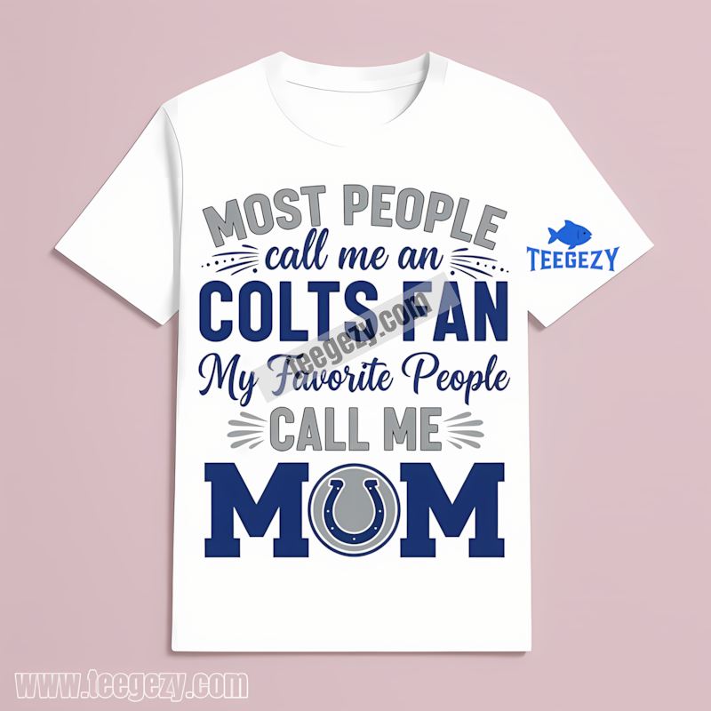 Indianapolis Colts Mom Favorite People T-Shirt Indianapolis Colts Mom Favorite People T-Shirt