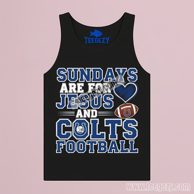 Indianapolis Colts Sundays Are For Jesus And Football Tanktop Indianapolis Colts Sundays Are For Jesus And Football Tanktop