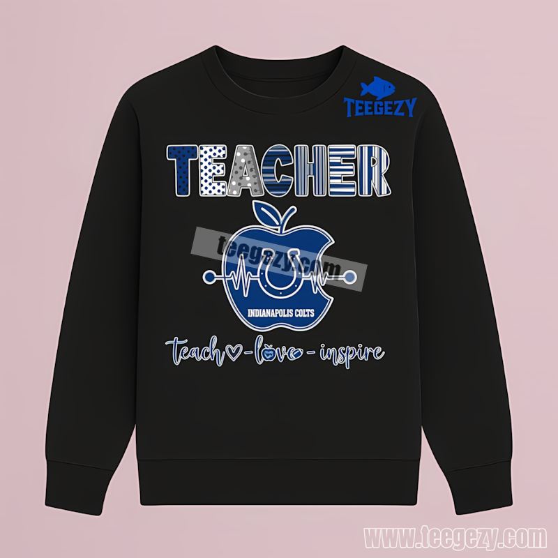 Indianapolis Colts Teacher Apple Teach Love Inspire Long Sleeve Indianapolis Colts Teacher Apple Teach Love Inspire Long Sleeve