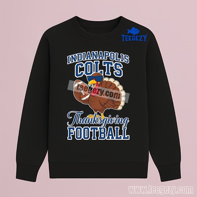 Indianapolis Colts Thanksgiving Football Turkey Long Sleeve Indianapolis Colts Thanksgiving Football Turkey Long Sleeve