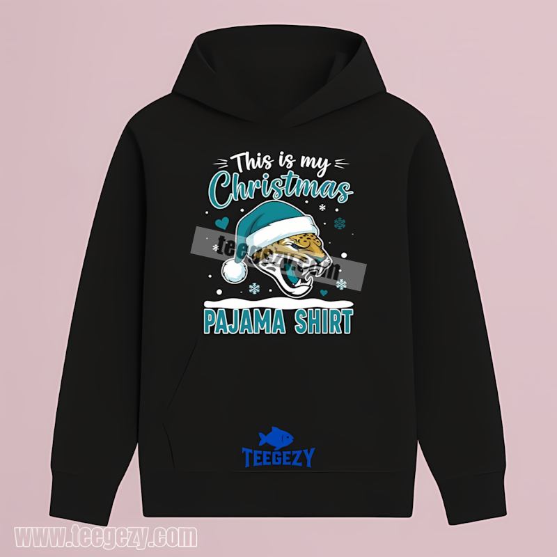 Jacksonville Jaguars This Is My Christmas Pajama Classic Hoodie Jacksonville Jaguars This Is My Christmas Pajama Classic Hoodie