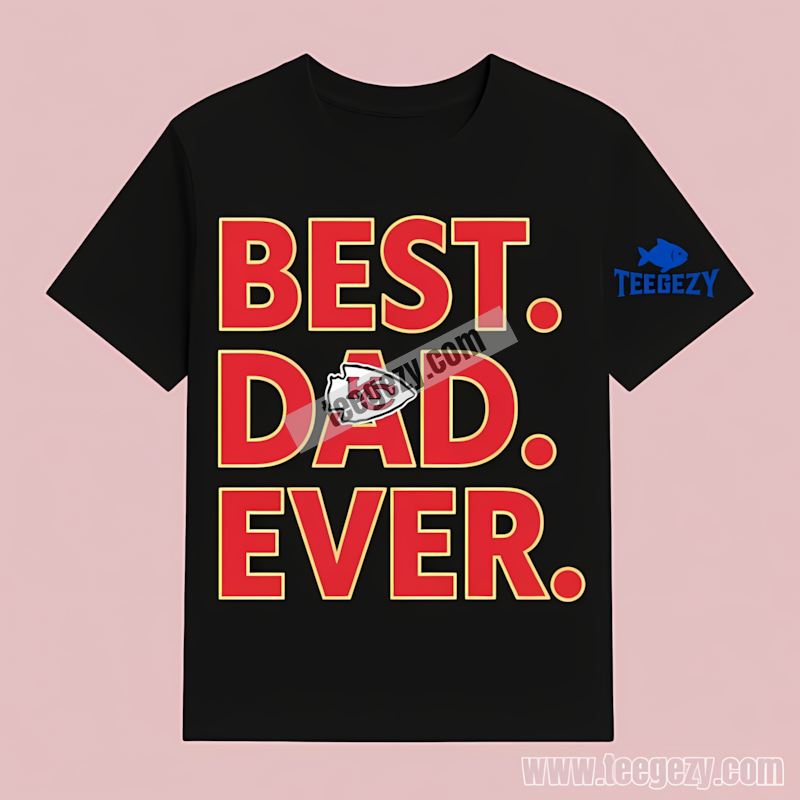 Kansas City Chiefs Best Dad Ever Modern Fan T-Shirt Kansas City Chiefs Best Dad Ever Modern Fan T-Shirt