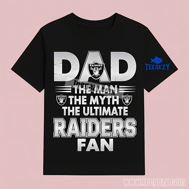 Las Vegas Raiders Dad The Man The Myth The Ultimate Fan T-Shirt Las Vegas Raiders Dad The Man The Myth The Ultimate Fan T-Shirt