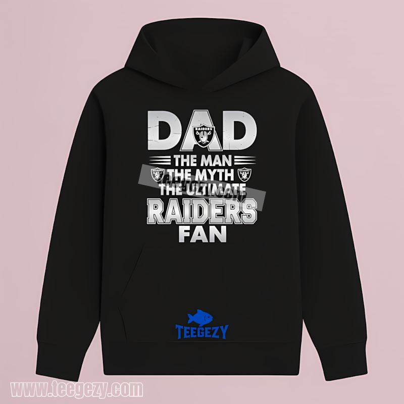 Las Vegas Raiders Dad The Man The Myth The Ultimate Fan Hoodie Las Vegas Raiders Dad The Man The Myth The Ultimate Fan Hoodie