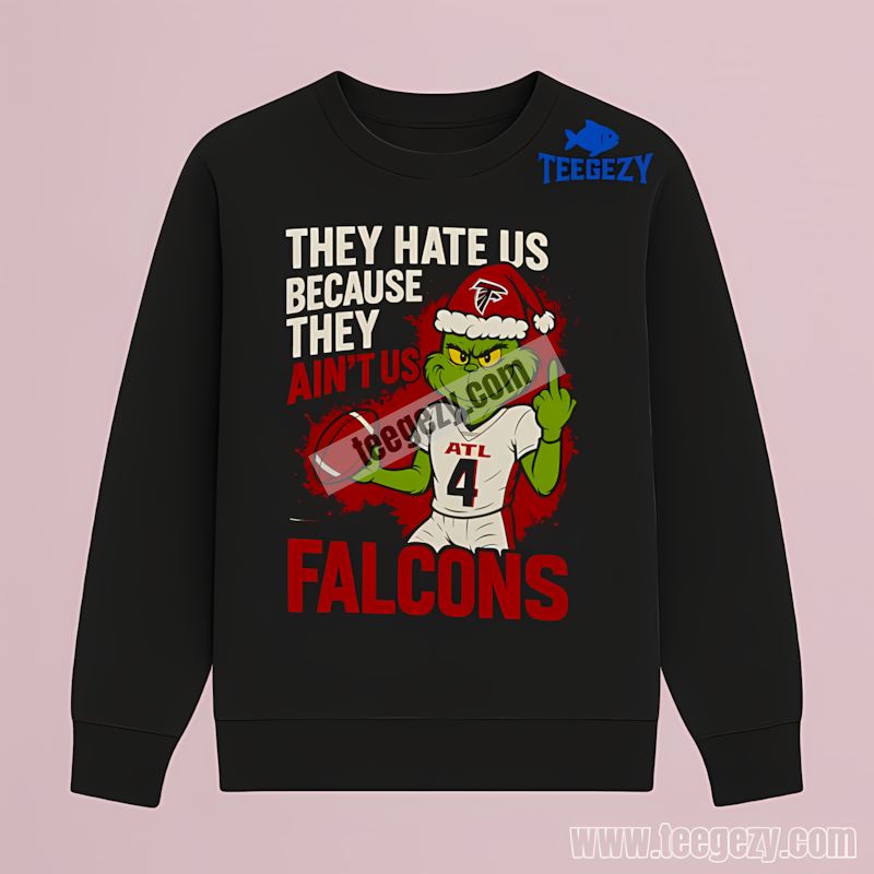 They Hate Us Grinch Atlanta Falcons Christmas Long Sleeve They Hate Us Grinch Atlanta Falcons Christmas Long Sleeve