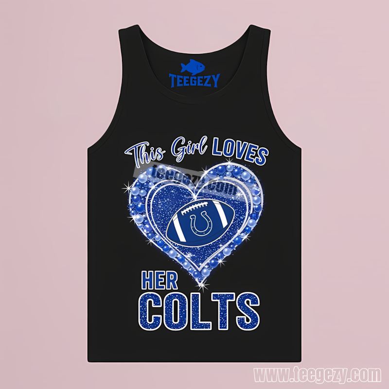 This Girl Loves Her Indianapolis Colts Tanktop This Girl Loves Her Indianapolis Colts Tanktop