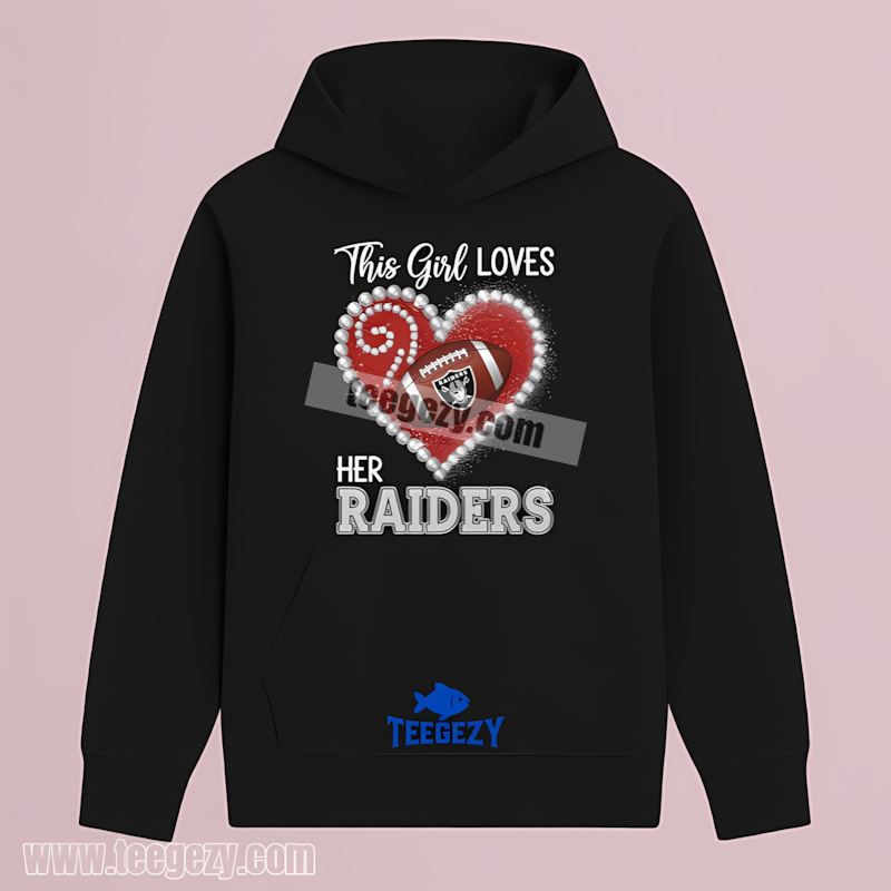 This Girl Loves Her Las Vegas Raiders Unisex Hoodie This Girl Loves Her Las Vegas Raiders Unisex Hoodie
