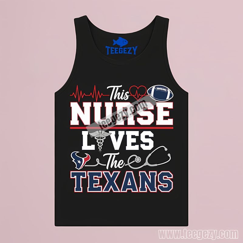 This Nurse Loves The Houston Texans Tanktop This Nurse Loves The Houston Texans Tanktop