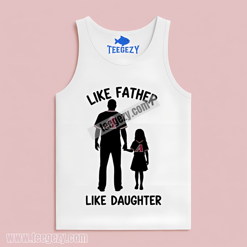 Arizona Diamondbacks Like Father Like Daughter Baseball Unisex Tanktop Arizona Diamondbacks Like Father Like Daughter Baseball Unisex Tanktop