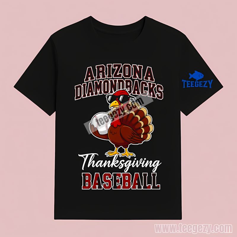 Arizona Diamondbacks Thanksgiving Baseball Turkey Unisex T-Shirt Arizona Diamondbacks Thanksgiving Baseball Turkey Unisex T-Shirt