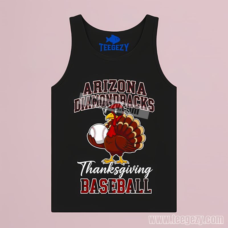 Arizona Diamondbacks Thanksgiving Baseball Turkey Unisex Tanktop Arizona Diamondbacks Thanksgiving Baseball Turkey Unisex Tanktop