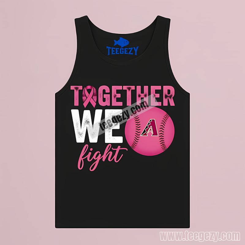 Arizona Diamondbacks Together We Fight Breast Cancer Awareness Tanktop Arizona Diamondbacks Together We Fight Breast Cancer Awareness Tanktop
