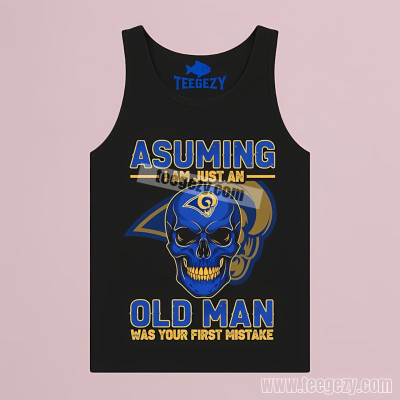 Assuming Im Old Man Los Angeles Rams Skull Tanktop Assuming Im Old Man Los Angeles Rams Skull Tanktop