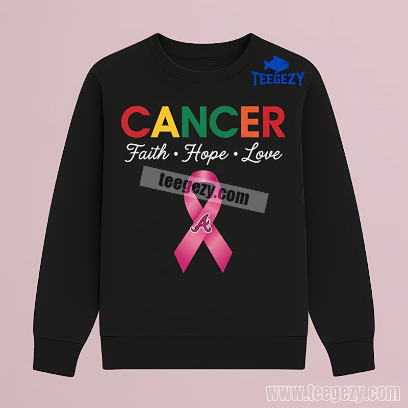 Atlanta Braves Cancer Awareness Faith Hope Love Support Long Sleeve Atlanta Braves Cancer Awareness Faith Hope Love Support Long Sleeve