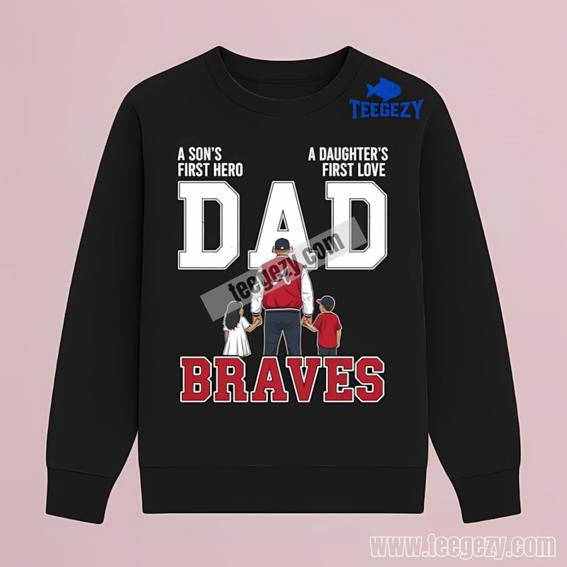 Atlanta Braves Dad Fathers Day Hero Graphic Long Sleeve Atlanta Braves Dad Fathers Day Hero Graphic Long Sleeve