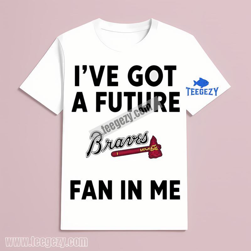 Atlanta Braves Ive Got A Future Fan In Me Vintage T-Shirt Atlanta Braves Ive Got A Future Fan In Me Vintage T-Shirt