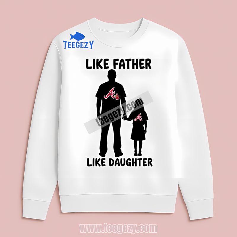 Atlanta Braves Like Father Like Daughter Family Classic Long Sleeve Atlanta Braves Like Father Like Daughter Family Classic Long Sleeve