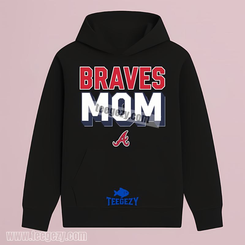 Atlanta Braves Mom Baseball Unisex Hoodie Atlanta Braves Mom Baseball Unisex Hoodie