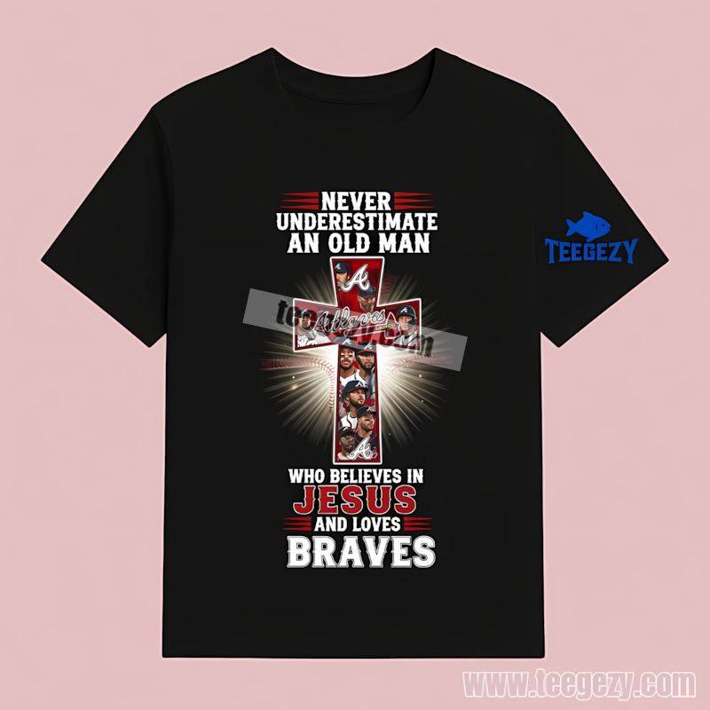 Atlanta Braves Old Man Believes In Jesus Adults T-Shirt Atlanta Braves Old Man Believes In Jesus Adults T-Shirt