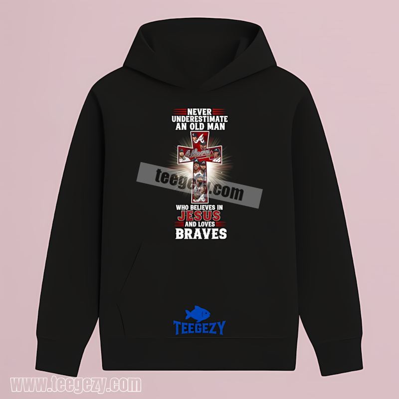 Atlanta Braves Old Man Believes In Jesus Adults Hoodie Atlanta Braves Old Man Believes In Jesus Adults Hoodie