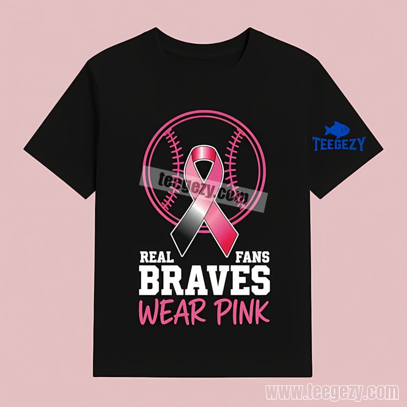 Atlanta Braves Real Fans Wear Pink Support Color T-Shirt Atlanta Braves Real Fans Wear Pink Support Color T-Shirt
