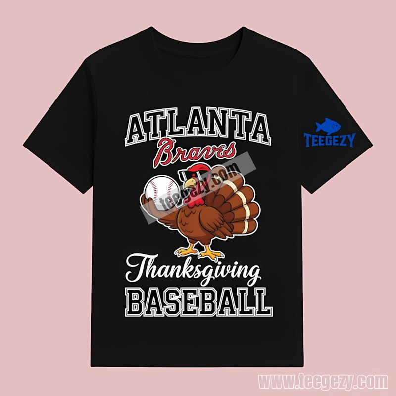 Atlanta Braves Thanksgiving Baseball Turkey Graphic T-Shirt Atlanta Braves Thanksgiving Baseball Turkey Graphic T-Shirt