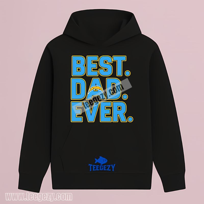 Best Dad Ever Los Angeles Chargers Adults Hoodie Best Dad Ever Los Angeles Chargers Adults Hoodie