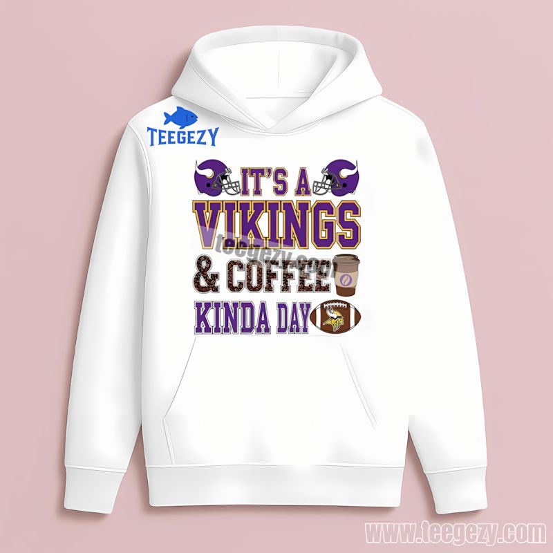 Coffee Kinda Day Fan Minnesota Vikings Graphic Hoodie Coffee Kinda Day Fan Minnesota Vikings Graphic Hoodie