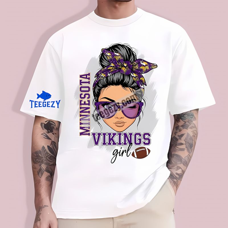 Girl Proud Fan Design Minnesota Vikings T-Shirt Girl Proud Fan Design Minnesota Vikings T-Shirt