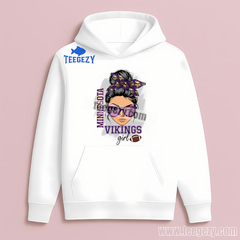 Girl Proud Fan Design Minnesota Vikings Hoodie Girl Proud Fan Design Minnesota Vikings Hoodie
