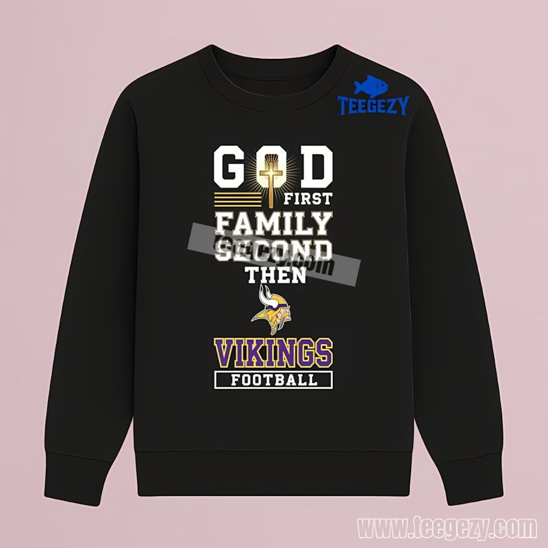 God Family Football Theme Minnesota Vikings Long Sleeve God Family Football Theme Minnesota Vikings Long Sleeve