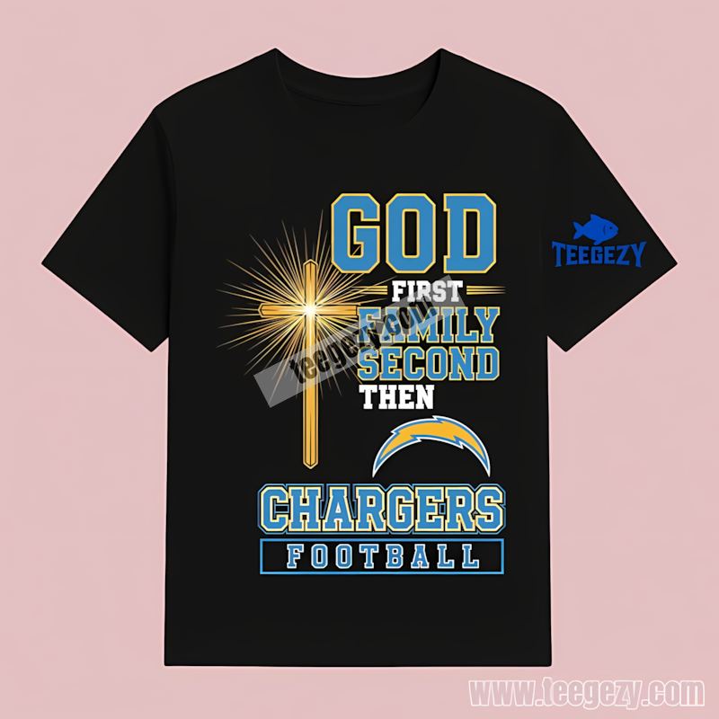 God First Family Second Football Los Angeles Chargers Trendy T-Shirt God First Family Second Football Los Angeles Chargers Trendy T-Shirt