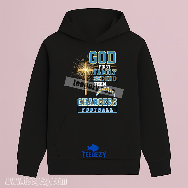 God First Family Second Football Los Angeles Chargers Trendy Hoodie God First Family Second Football Los Angeles Chargers Trendy Hoodie