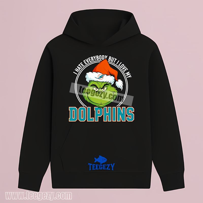 Grinch I Hate Everybody But Love Miami Dolphins Sports Hoodie Grinch I Hate Everybody But Love Miami Dolphins Sports Hoodie