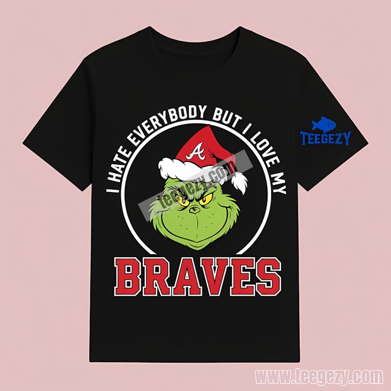 Grinch I Hate Everybody But Love My Atlanta Braves Baseball T-Shirt Grinch I Hate Everybody But Love My Atlanta Braves Baseball T-Shirt