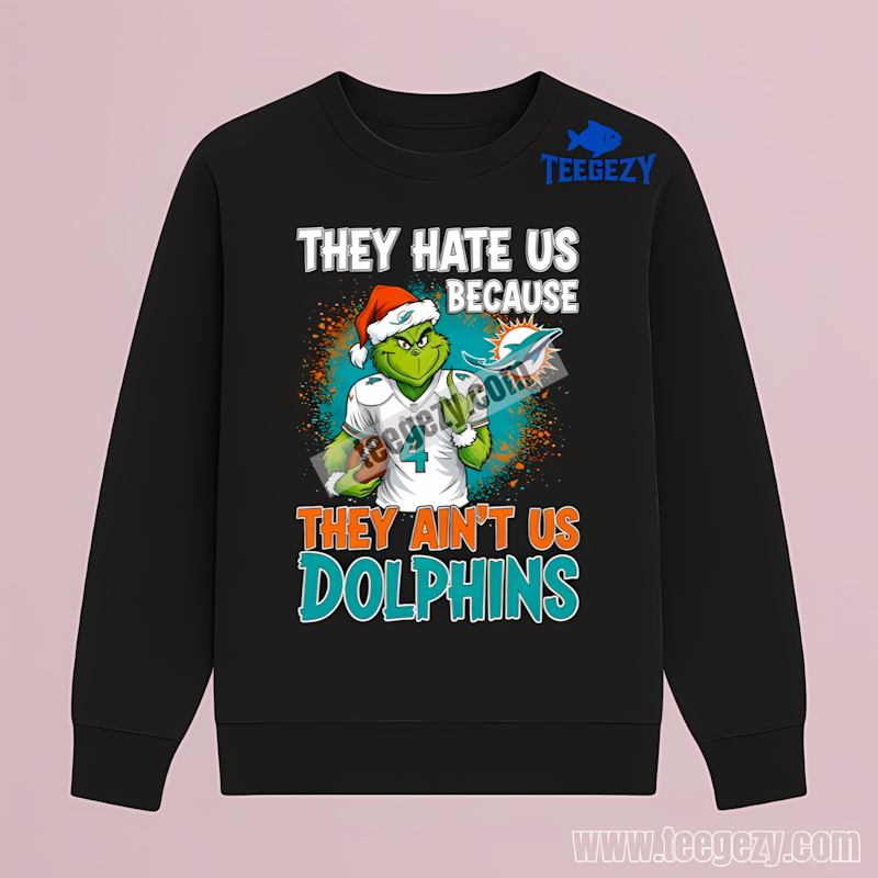 Grinch Says They Hate Us Cause We’re Miami Dolphins Color Long Sleeve Grinch Says They Hate Us Cause We’re Miami Dolphins Color Long Sleeve