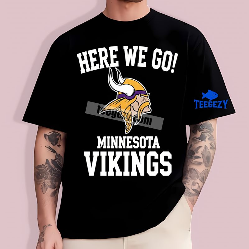 Here We Go With Minnesota Vikings Logo Custom Look T-Shirt Here We Go With Minnesota Vikings Logo Custom Look T-Shirt