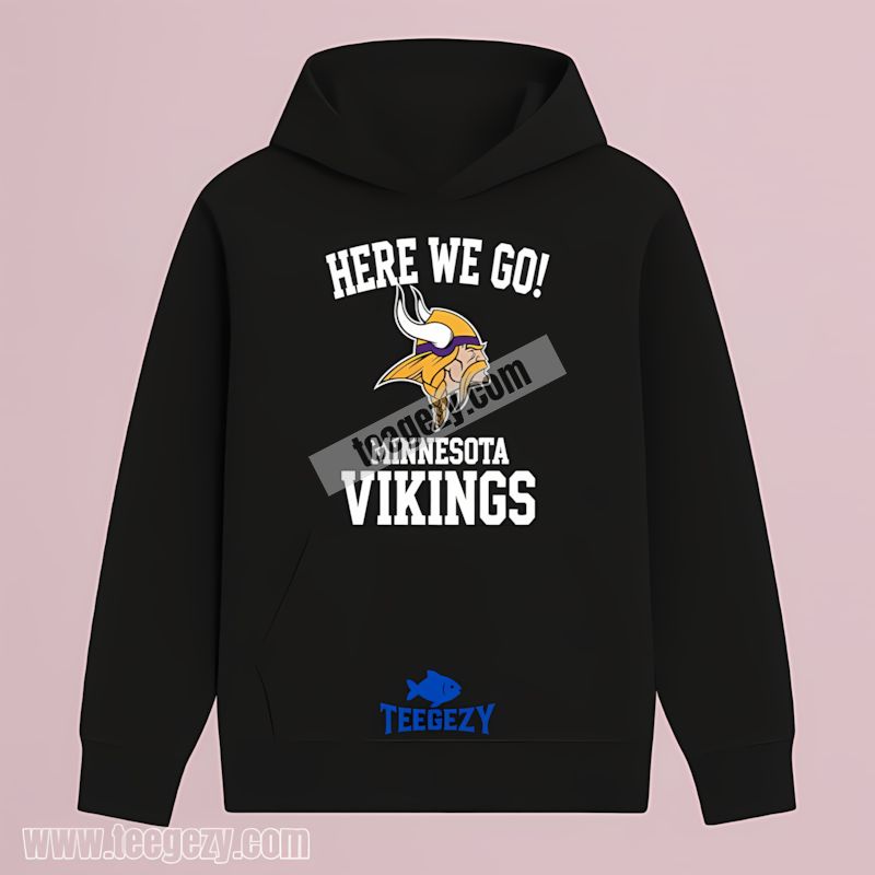 Here We Go With Minnesota Vikings Logo Custom Look Hoodie Here We Go With Minnesota Vikings Logo Custom Look Hoodie