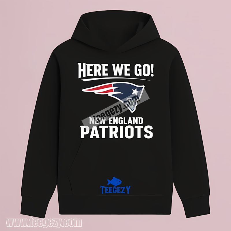 Here We Go With New England Patriots Logo Graphic THoodie Here We Go With New England Patriots Logo Graphic THoodie