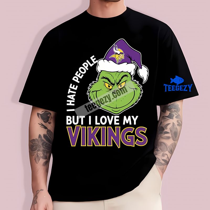 I Hate People But I Love Minnesota Vikings Grinch Edition T-Shirt I Hate People But I Love Minnesota Vikings Grinch Edition T-Shirt