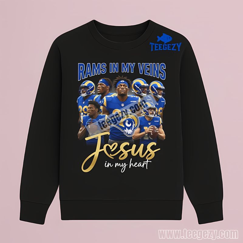 Jesus In My Heart Los Angeles Rams In My Veins Long Sleeve Jesus In My Heart Los Angeles Rams In My Veins Long Sleeve
