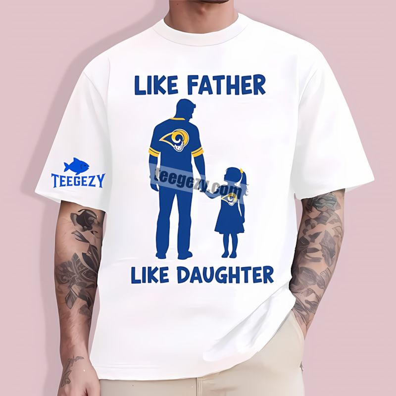 Like Father Like Daughter Los Angeles Rams T-Shirt Like Father Like Daughter Los Angeles Rams T-Shirt