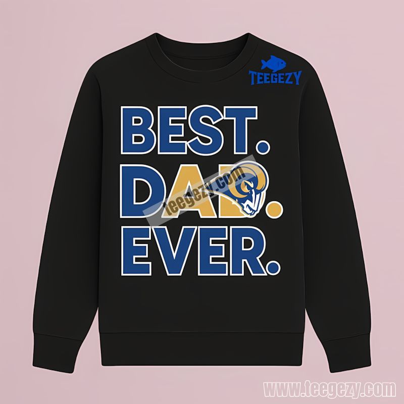 Los Angeles Rams Best Dad Ever Fan Statement Long Sleeve Los Angeles Rams Best Dad Ever Fan Statement Long Sleeve