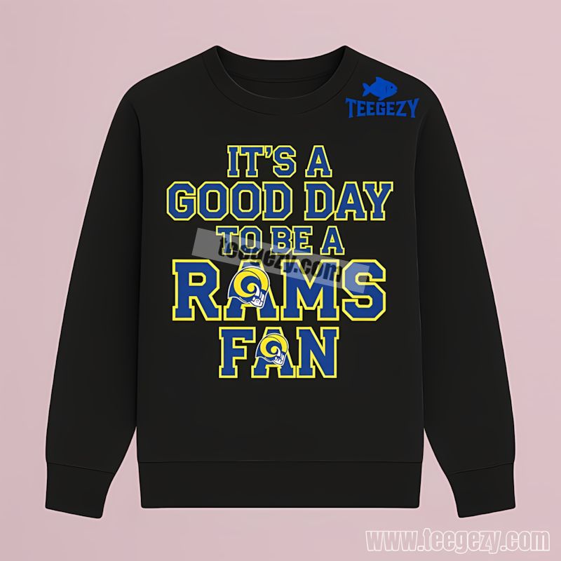 Los Angeles Rams Fan Its A Good Day To Cheer Graphic Long Sleeve Los Angeles Rams Fan Its A Good Day To Cheer Graphic Long Sleeve