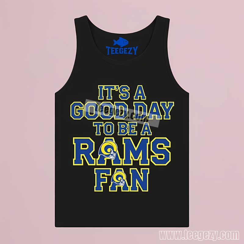 Los Angeles Rams Fan Its A Good Day To Cheer Graphic Tanktop Los Angeles Rams Fan Its A Good Day To Cheer Graphic Tanktop