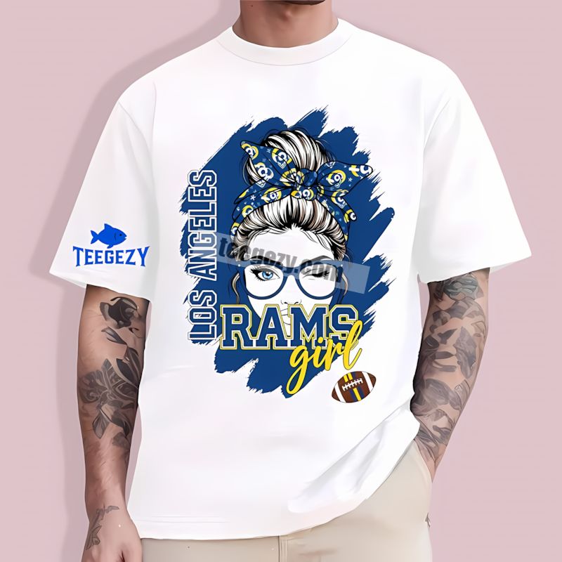 Los Angeles Rams Girl Proud Fan Graphic Custom T-Shirt Los Angeles Rams Girl Proud Fan Graphic Custom T-Shirt