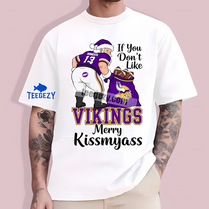 Merry Kissmyass Santa Minnesota Vikings Graphic T-Shirt Merry Kissmyass Santa Minnesota Vikings Graphic T-Shirt
