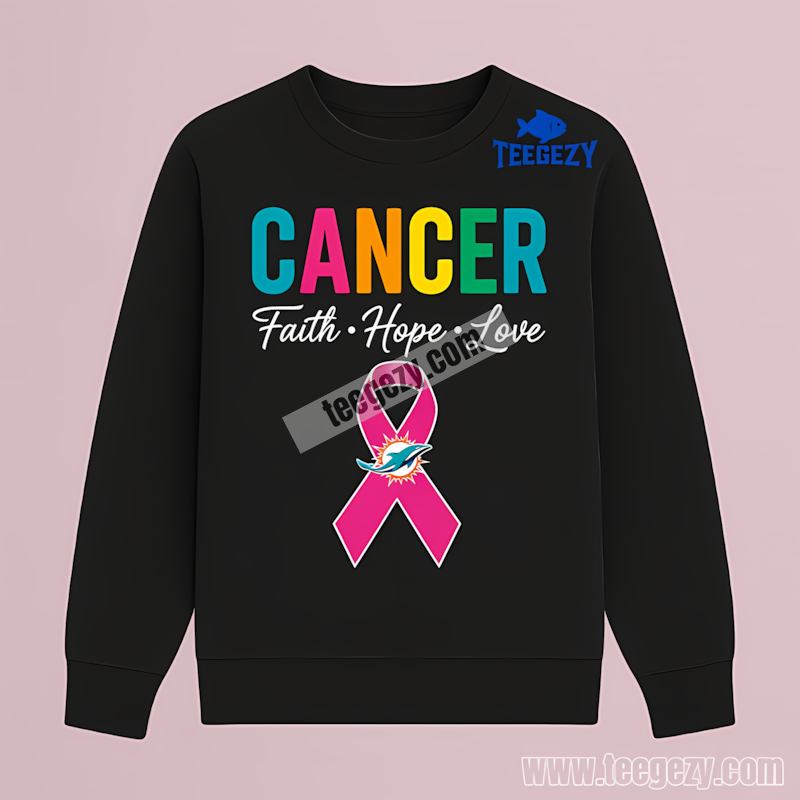 Miami Dolphins Cancer Awareness Faith Hope Love Regular Long Sleeve Miami Dolphins Cancer Awareness Faith Hope Love Regular Long Sleeve