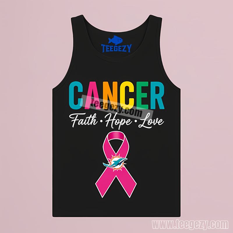 Miami Dolphins Cancer Awareness Faith Hope Love Regular Tanktop Miami Dolphins Cancer Awareness Faith Hope Love Regular Tanktop
