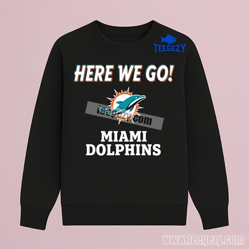 Miami Dolphins Here We Go Logo Sports Long Sleeve Miami Dolphins Here We Go Logo Sports Long Sleeve
